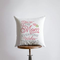 The Mom Everyone Wishes Floral Accent Pillow