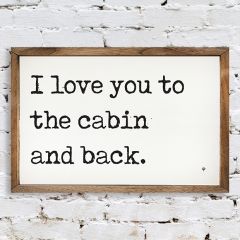 To The Cabin and Back Framed Sign