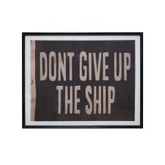 Vintage Reproduction Don't Give Up The Ship Wall Sign
