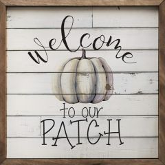 Welcome To Our Patch Pumpkin Whitewash Wall Sign