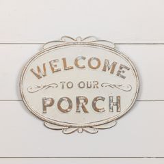 Welcome To Our Porch Metal Plaque Sign